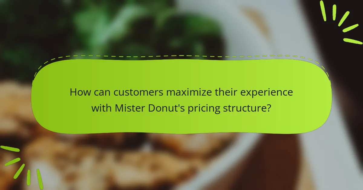 How can customers maximize their experience with Mister Donut's pricing structure?