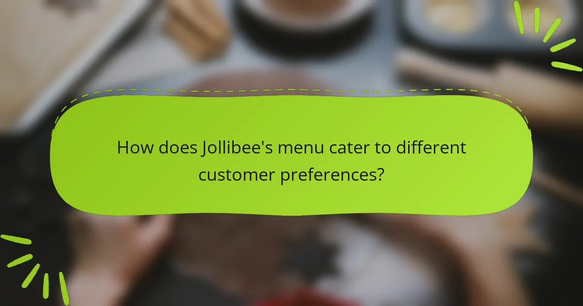 How does Jollibee's menu cater to different customer preferences?