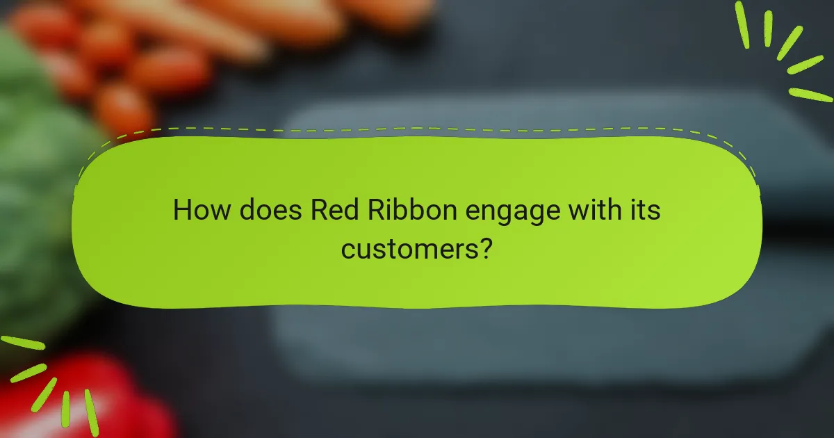 How does Red Ribbon engage with its customers?