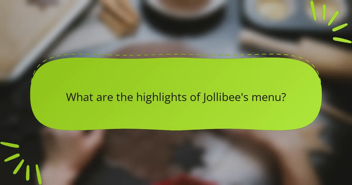What are the highlights of Jollibee's menu?