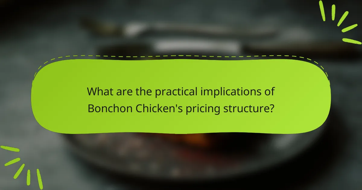 What are the practical implications of Bonchon Chicken's pricing structure?