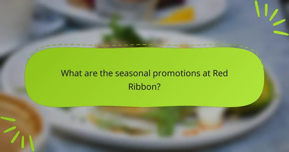 What are the seasonal promotions at Red Ribbon?