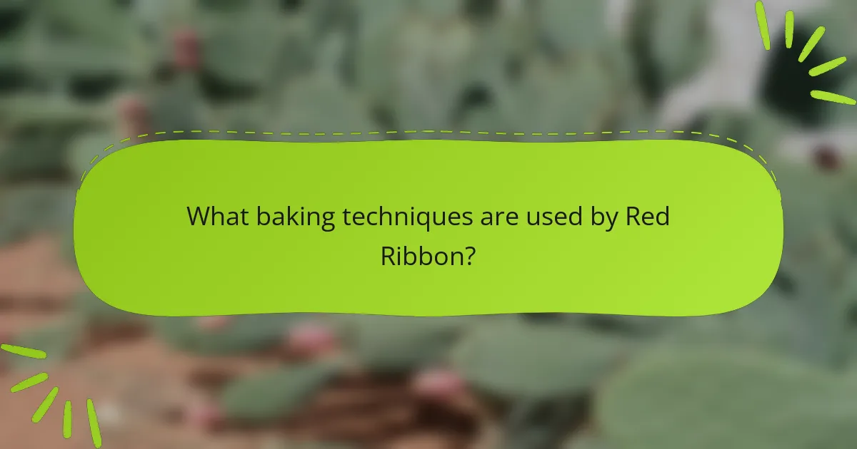 What baking techniques are used by Red Ribbon?