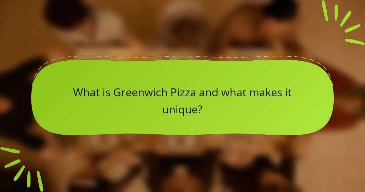 What is Greenwich Pizza and what makes it unique?