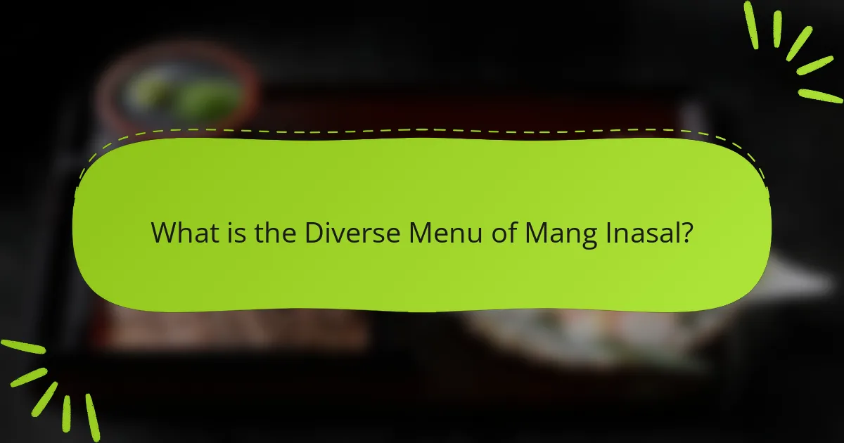 What is the Diverse Menu of Mang Inasal?