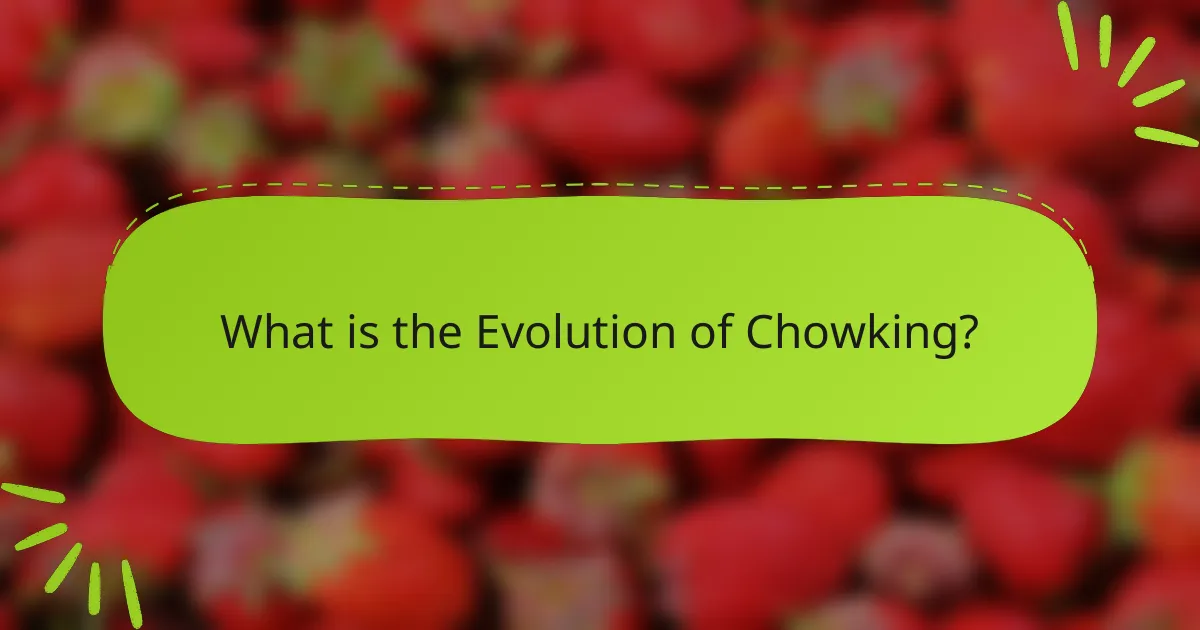 What is the Evolution of Chowking?
