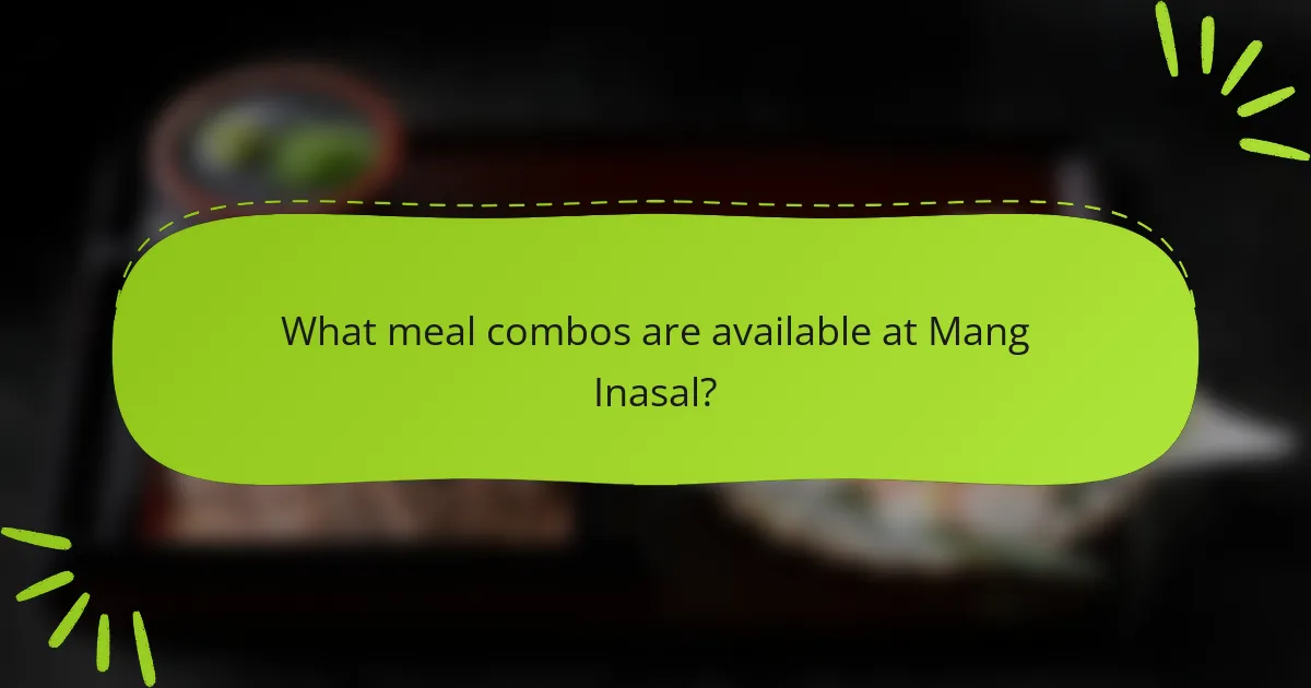 What meal combos are available at Mang Inasal?