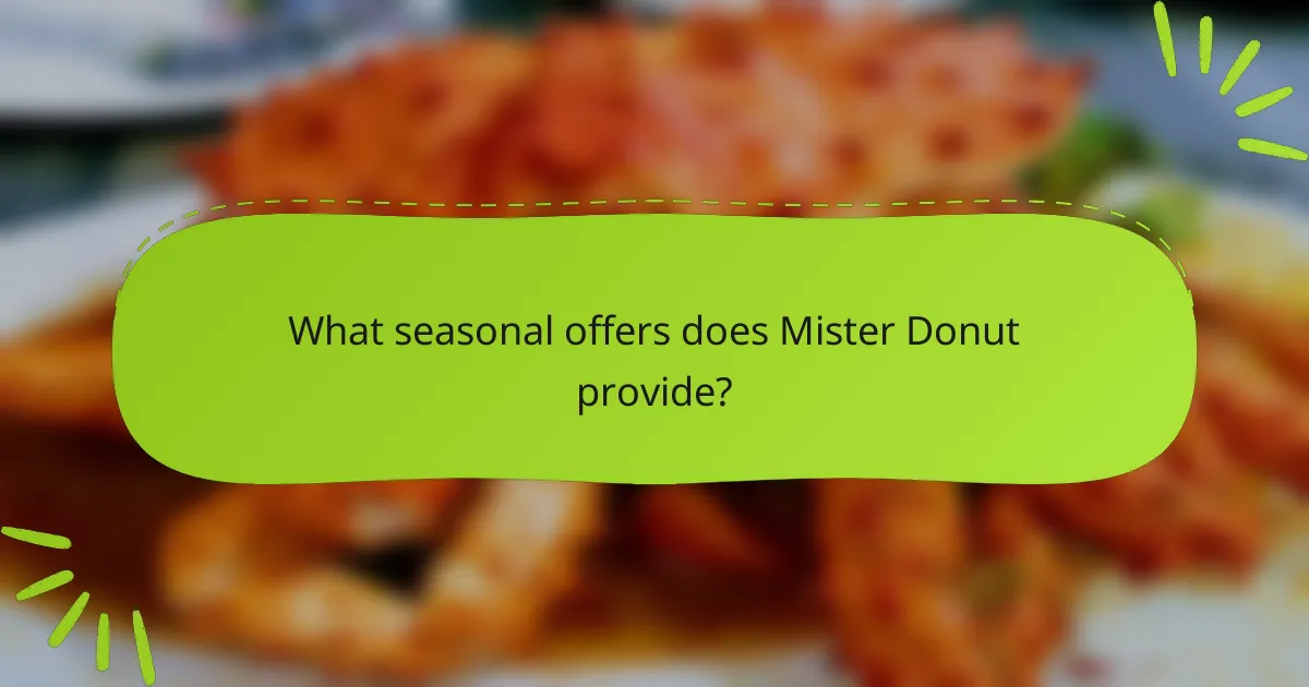 What seasonal offers does Mister Donut provide?